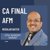 CA Final AFM | Regular Batch by CFA Sanjay Saraf - For Jan 26 & Onwards Exams